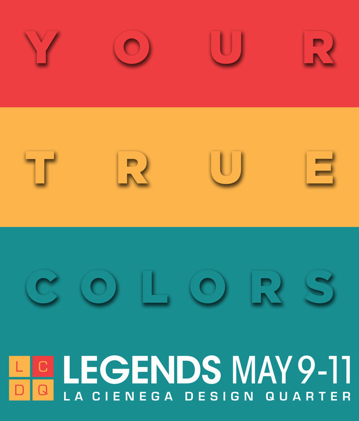 La Cienega Design Quarter Legends 2017 - Your True Colors - May 9-11